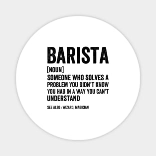 Barista Noun Definition Job - Funny Barista Black Stylle Magnet